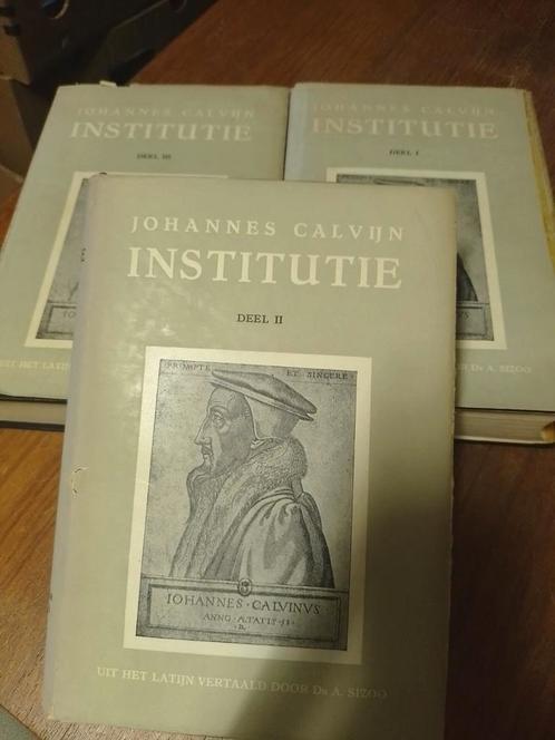 Johannes Calvijn  Institutie deel 1, 2 en 3, Antiek en Kunst, Antiek | Boeken en Bijbels, Ophalen
