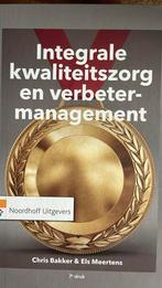 Integrale kwaliteitszorg en verbeter-management, Boeken, Ophalen of Verzenden, Zo goed als nieuw, Els Meertens; Chris Bakker