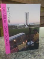 (Iwan Baan) Brasilia, Chandigarh: Living With Modernity 2010, Ophalen of Verzenden, Zo goed als nieuw, Architectuur algemeen