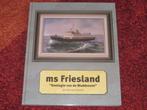 ms Friesland - "Koningin van de Waddenzee"., Verzamelen, Scheepvaart, Ophalen of Verzenden, Zo goed als nieuw, Motorboot, Boek of Tijdschrift