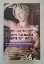 Vrouwenlichaam, Vrouwenwijsheid - Dr. Christiane Northrup, Boeken, Gezondheid, Dieet en Voeding, Ophalen, Zo goed als nieuw, Gezondheid en Conditie