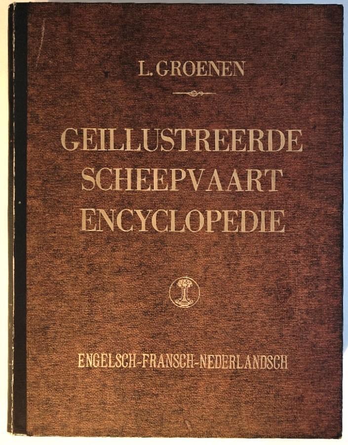 Liévin Groenen: Geïllustreerde Scheepvaart Encyclopedie., Boeken, Encyclopedieën, Zo goed als nieuw, Overige onderwerpen, Ophalen of Verzenden