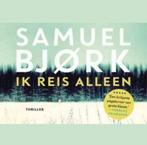 Ik Reis Alleen - Samuel Bjørk - Thriller dwarsligger., Boeken, Thrillers, Ophalen of Verzenden, Zo goed als nieuw, Samuel Bjørk