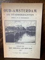 Oud-Amsterdam: 100 Stadsgezichten - 1907, Ophalen of Verzenden, L.W.R. Wenckebach, 20e eeuw of later, Gelezen
