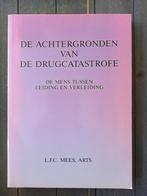 De achtergronden van de drugscatastrofe, L.F.C. Mees, Ophalen of Verzenden, Zo goed als nieuw