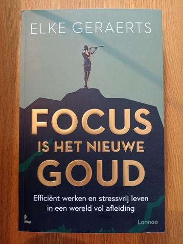 Focus is het nieuwe goud (Elke Geraerts) beschikbaar voor biedingen