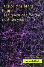 The Origins of the Future - John R. Gribbin / 9780300119985, Ophalen of Verzenden, Zo goed als nieuw, John R. Gribbin, Natuurwetenschap