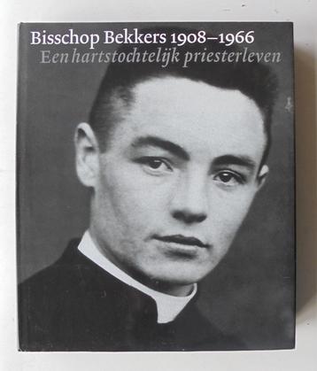 Bisschop BEKKERS 1908-1966, hartstochtelijk priesterleven. beschikbaar voor biedingen
