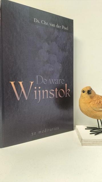 Poel, Ds. Chr. Van der;  De ware Wijnstok   beschikbaar voor biedingen