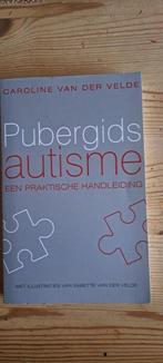 Pubergids Autisme - Caroline van der Velde, Boeken, Ophalen of Verzenden, Zo goed als nieuw