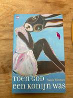 Toen God een konijn was - Sarah Winman, Ophalen, Gelezen, Nederland