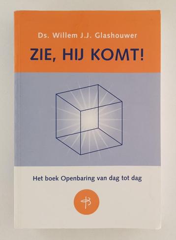 Glashouwer, Ds. Willem J.J. - Zie, Hij komt! / het boek Open