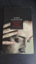 Karin Slaughter - Een lichte koude huivering, Ophalen of Verzenden, Zo goed als nieuw, Nederland, Karin Slaughter