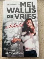 Schuld - Mel Wallis de Vries - Jeugdthriller, Ophalen of Verzenden, Zo goed als nieuw
