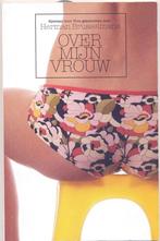 Herman Brusselmans == Over mijn vrouw ~~ Gesigneerd, Ophalen of Verzenden, Zo goed als nieuw, Herman Brusselmans, Nederland