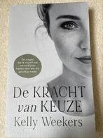 Kelly Weekers - De Kracht van keuze, Boeken, Ophalen of Verzenden, Kelly Weekers, Zo goed als nieuw, Overige onderwerpen