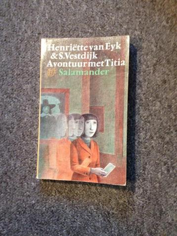 Avontuur met Titia; door Simon Vestdijk & Henriette van Eyk beschikbaar voor biedingen