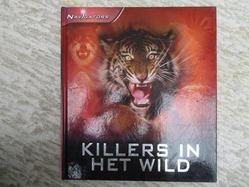 Navigators serie - hardcover boek - Killers in het wild, Boeken, Kinderboeken | Jeugd | onder 10 jaar, Zo goed als nieuw, Non-fictie
