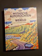 Mythische Autotochten in de Wereld - Lonely Planet, Lonely Planet, Europa, Ophalen of Verzenden, Zo goed als nieuw