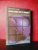LEVEN ONDER VERRE ZONNEN? - Walter R. Fuchs, Boeken, Verzenden, Zo goed als nieuw, Spiritualiteit algemeen, Achtergrond en Informatie