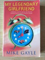 My Legendary Girlfriend - Mike Gayle, Boeken, Taal | Engels, Gelezen, Fictie, Ophalen of Verzenden, Mike Gayle