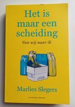 Marlies Slegers - Het is maar een scheiding, Maatschappij en Samenleving, Ophalen of Verzenden, Zo goed als nieuw, Nederland