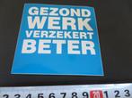 sticker Gezond werk verzekert beter *, Ophalen, Zo goed als nieuw, Bedrijf of Vereniging
