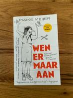 Maike Meijer - Wen er maar aan, Boeken, Literatuur, Ophalen of Verzenden, Zo goed als nieuw, Maike Meijer