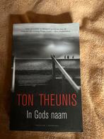 In Gods naam - Ton Theunis - Thriller, Ophalen of Verzenden, Zo goed als nieuw, Nederland