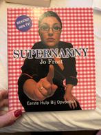Eerste hulp bij opvoeden - Supernanny Jo Frost, Ophalen of Verzenden, Gelezen, Opvoeding tot 6 jaar