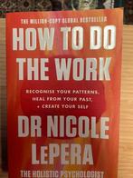 Boek "How To Do The Work", Ophalen of Verzenden, Zo goed als nieuw