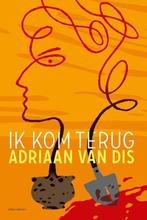 IK KOM TERUG ROMAN VAN ADRIAAN VAN DIS, Ophalen of Verzenden, Nieuw, Nederland