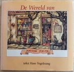 De Wereld van Anton Pieck, Boeken, Prentenboeken en Plaatjesalbums, Ophalen of Verzenden, Zo goed als nieuw, Hans Vogelesang, Prentenboek