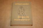 De goede moordenaar - Antoon Coolen - 1e druk 1931, Ophalen of Verzenden, Zo goed als nieuw