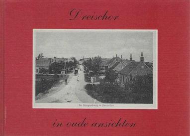 Cor Pols: DREISCHOR in oude ansichten, Boeken, Geschiedenis | Stad en Regio, Zo goed als nieuw, Ophalen of Verzenden