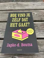 Japke-D. Bouma - Hoe vind je zelf dat het gaat?, Ophalen of Verzenden, Zo goed als nieuw, Nederland, Japke-D. Bouma
