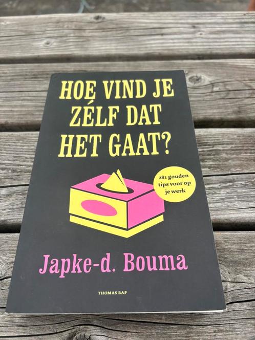 Japke-D. Bouma - Hoe vind je zelf dat het gaat?, Boeken, Literatuur, Zo goed als nieuw, Nederland, Ophalen of Verzenden
