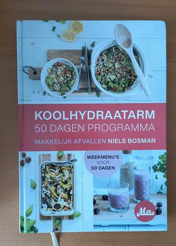 Niels Bosman :Koolhydraatarm 50 dagen programma met menu's  beschikbaar voor biedingen