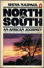 North of south. An African journey, Shiva Naipaul, Afrika, Ophalen of Verzenden, Zo goed als nieuw