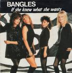 BANGLES  -  If she knew what she wants, Gebruikt, 7 inch, Single, Ophalen of Verzenden