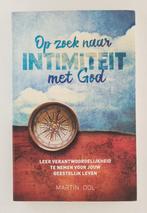 Dol, Martin - Op zoek naar intimiteit met God / Leer verantw, Boeken, Godsdienst en Theologie, Zo goed als nieuw, Verzenden