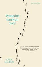 Anna Lillioja - Waarom werken we?, Maatschappij en Samenleving, Nieuw, Ophalen of Verzenden, Anna Lillioja