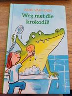 Weg met die krokodil ZGAN! hardcover, Ophalen of Verzenden, Zo goed als nieuw, Paul van Loon