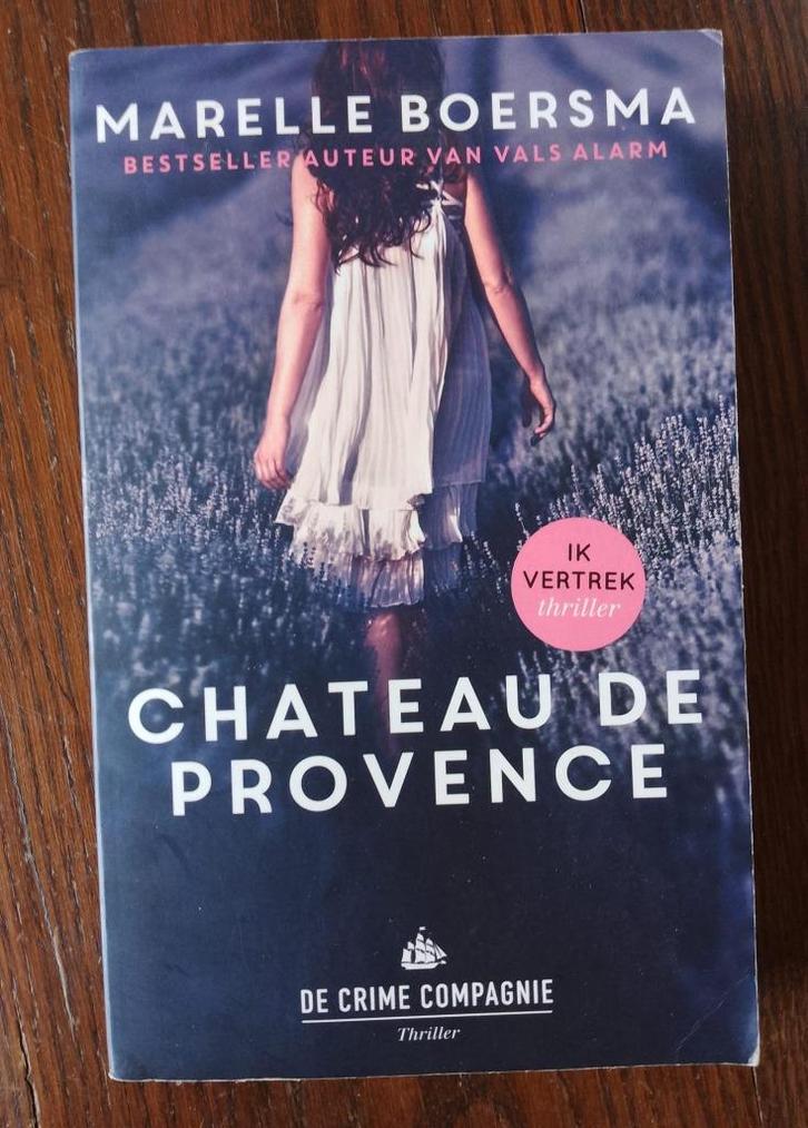 Marelle Boersma - Chateau de Provence.  ik vertrek thriller, Boeken, Thrillers, Gelezen, Nederland, Ophalen of Verzenden