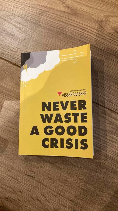 Jan Adriaanse - Never waste a good crisis, Boeken, Wetenschap, Zo goed als nieuw, Verzenden