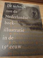 De techniek van de Nederlandse boek-illustratie 19e eeuw, Boeken, Kunst en Cultuur | Fotografie en Design, Verzenden, Gelezen