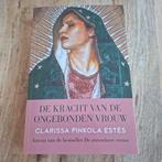 De Kracht van de Ongebonden Vrouw - Clarissa Pinkola Estés, Ophalen of Verzenden, Overige onderwerpen, Clarissa Pinkola Estés