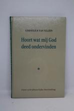Hoort wat mij God deed ondervinden - C. van Velzen, Boeken, Ophalen of Verzenden, Gelezen