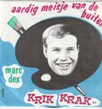 Marc Dex - Aardig meisje van buiten - Nr 1, Cd's en Dvd's, Vinyl | Nederlandstalig, Ophalen of Verzenden