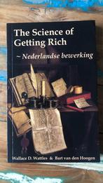 Wallace D. Wattles - The science of getting rich, Boeken, Ophalen of Verzenden, Zo goed als nieuw, Overige onderwerpen, Wallace D. Wattles; Bart Van den Hoogen